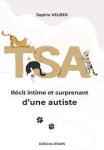 T.S.A. Récit intime et inattendu d'une autiste vignette