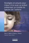 Stratégies et astuces pour mieux vivre avec un enfant présentant un trouble du spectre de l'autisme vignette