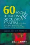 60 Social Situations and Discussion Starters to Help Teens on the Autism Spectrum Deal with Friendships, Feelings, Conflict and More vignette