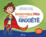 Incroyable Moi maîtrise son anxiété vignette