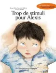 Trop de stimuli pour Alexis vignette