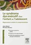 Le syndrome dys-exécutif chez l'enfant et l'adolescent vignette