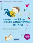 Enseigner à des élèves ayant des comportements difficiles vignette