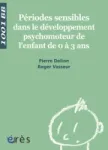 Périodes sensibles dans le développement psychomoteur de l'enfant de 0 à 3 ans vignette