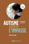 Autisme, sortir de l'impasse vignette