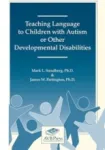 Teaching Language to Children with Autism or Other Developmental Disabilities vignette