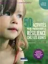 50 activités pour promouvoir la résilience chez les jeunes vignette