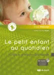 Le petit enfant au quotidien vignette