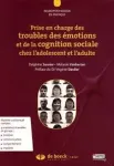 Prise en charge des troubles des émotions et de la cognition sociale chez l'adolescent et l'adulte vignette