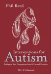 Interventions for Autism: Evidence for Educational and Clinical Practice vignette