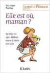 Elle est où, maman ? vignette