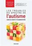 Les Troubles du spectre de l'autisme. Guide de santé et d'alimentation vignette