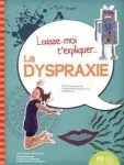 Laisse-moi t'expliquer... La dyspraxie vignette