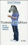 Tronche de zèbre. Ma vie d'enfant précoce vignette