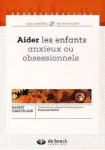 Aider les enfants anxieux ou obsessionnels vignette