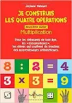 Je construis les quatre opérations. Deuxième cahier. Multiplication vignette