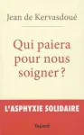 Qui paiera pour nous soigner ?: L'asphyxie solidaire vignette