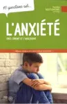 10 questions sur... L'anxiété chez l'enfant et l'adolescent vignette
