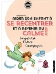 Aider son enfant à se recentrer et à revenir au calme ! vignette