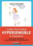 J'aide mon enfant hypersensible à s'épanouir vignette