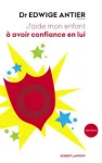 J'aide mon enfant à avoir confiance en lui vignette