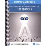 Autistes Asperger. La clé de votre recherche d'emploi en 120 conseils vignette