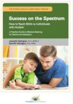 Success on the Spectrum. How to Teach Skills to Individuals with Autism vignette