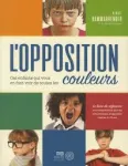 L'opposition. ces enfants qui vous en font voir de toutes les couleurs vignette