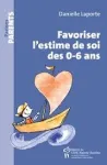 Favoriser l'estime de soi des 0-6 ans vignette