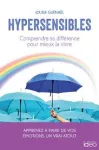 Hypersensibles. Comprendre sa différence pour mieux la vivre vignette