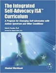 The Integrated Self-Advocacy ISA™ Curriculum: A Program for Emerging Self-Advocates with Autism Spectrum and Other Conditions vignette