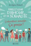 Parlez leur d'amour... et de sexualité vignette