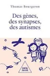 Des gènes, des synapses, des autismes vignette