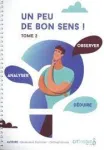 Un peu de bon sens ! Observer, analyser, déduire. Tome 2 vignette