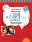 Laisse-moi t'expliquer... le trouble développemental du langage vignette