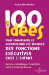 100 idées pour comprendre et accompagner les troubles des fonctions exécutives chez l'enfant vignette