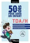 50 clés pour aider un enfant TDA/H vignette