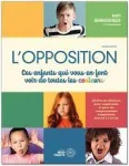 L'opposition. ces enfants qui vous en font voir de toutes les couleurs vignette