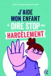 J'aide mon enfant à dire stop au harcèlement vignette