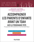 Accompagner les parents d'enfants ayant un TDAH - Avec le programme PEPS vignette