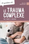 Le trauma complexe chez l'enfant et l'adolescent vignette