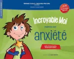 Incroyable Moi maîtrise son anxiété vignette