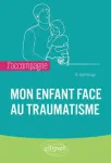 Mon enfant face au traumatisme vignette