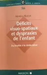 Déficits visuo-spatiaux et dyspraxies de l'enfant atteint de lésions cérébrales précoces vignette