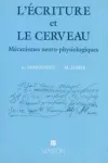 L'Ecriture et Le Cerveau. Mecanismes Neuro-Physiologiques vignette