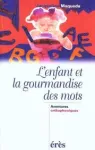L'enfant et la gourmandise des mots vignette