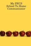 My PECS School To Home Communicator vignette