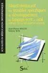 Abord rééducatif des troubles spécifiques du développement du langage écrit et oral : apport de la neuropsychologie vignette